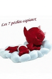c'est quoi votre pécher capitaux ??? donner en 1 seul ... faite le bon choix !!!